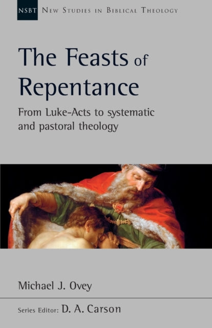 Book cover of: Feasts of Repentance. By: Michael Ovey