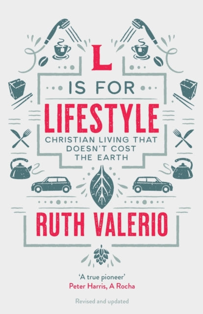 Book cover of: L is for Lifestyle. By: Ruth Valerio