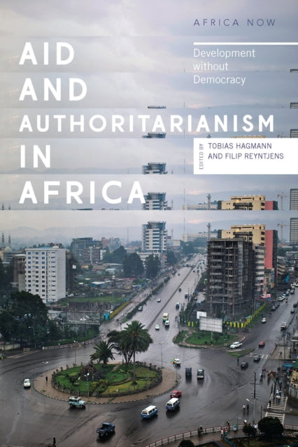 Book cover of: Aid and Authoritarianism in Africa. By: Tobias Hagmann