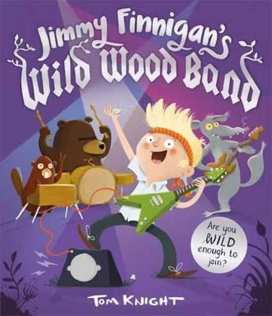 Book cover of: Jimmy Finnigan's Wild Wood Band. By: Tom Knight