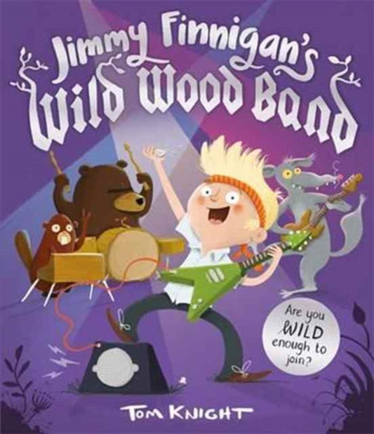 Book cover of: Jimmy Finnigan's Wild Wood Band. By: Tom Knight