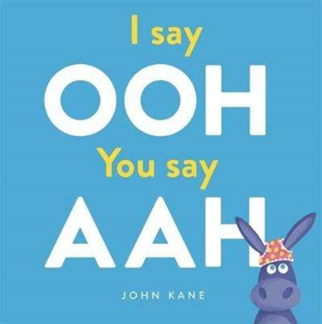 I say Ooh You say Aah 9781783708727 John Kane