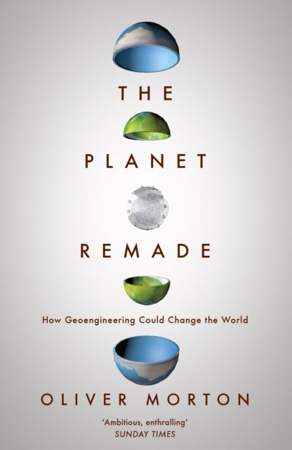 Book cover of: Planet Remade. By: Oliver Morton