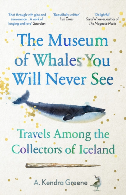 Book cover of: Museum of Whales You Will Never See. By: A. Kendra Greene