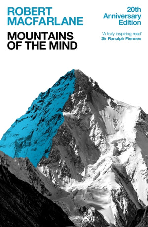 Mountains Of The Mind, A History Of A Fascination