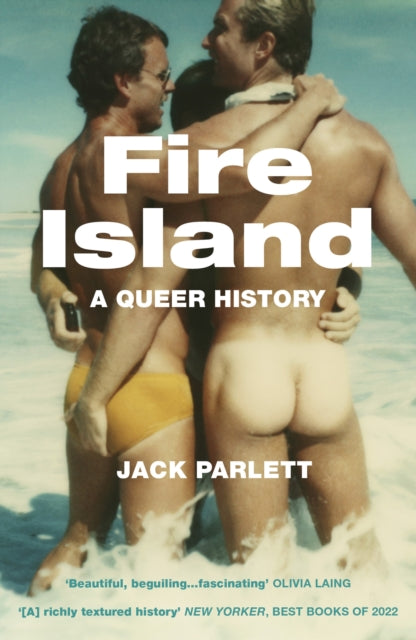 Fire Island, A Queer History 9781783787029 Jack Parlett