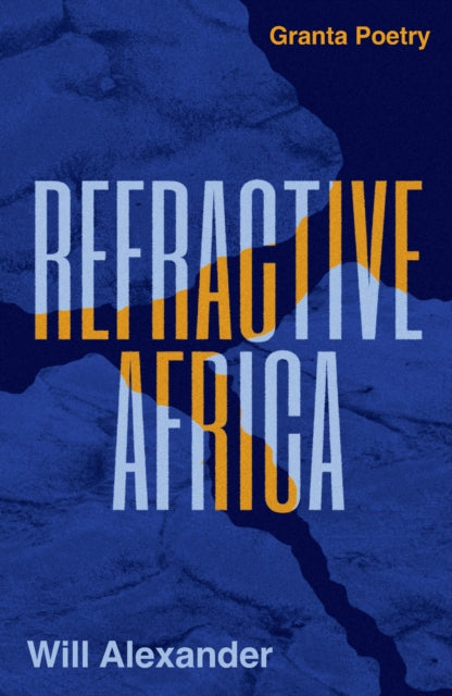 Book cover of: Refractive Africa. By: Will Alexander - undifferentiated