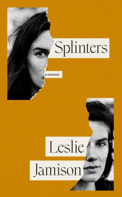 Book cover of: Splinters. By: Leslie Jamison