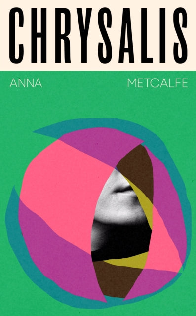 Book cover of: Chrysalis. By: Anna Metcalfe
