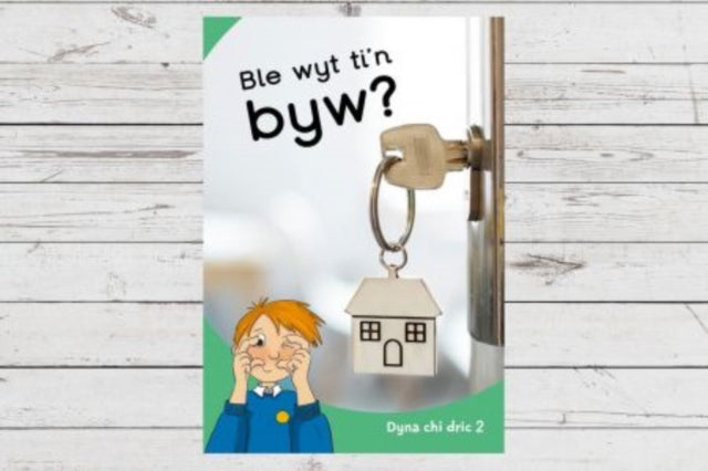 Book cover of: Dyna Chi Dric: Ble Wyt Ti'n Byw?