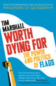 Book cover of: Worth Dying For. By: Tim Marshall