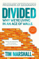 Divided, Why We're Living in an Age of Walls 9781783963973 Tim Marshall
