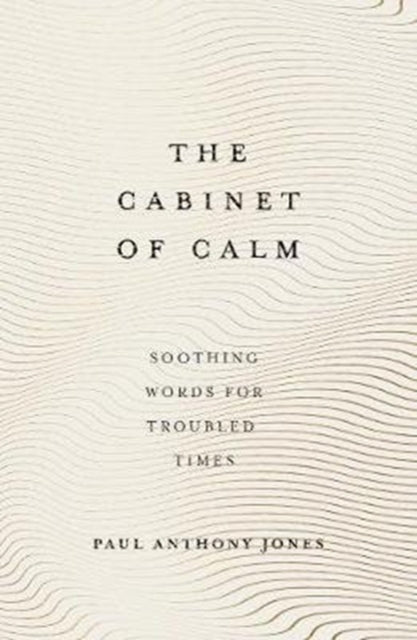Book cover of: Cabinet of Calm. By: Paul Anthony Jones