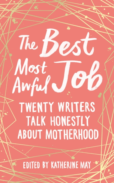 The Best, Most Awful Job
