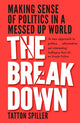 Book cover of: We're Living Through the Breakdown. By: Tatton Spiller