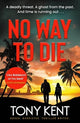 Book cover of: No Way to Die. By: Tony Kent