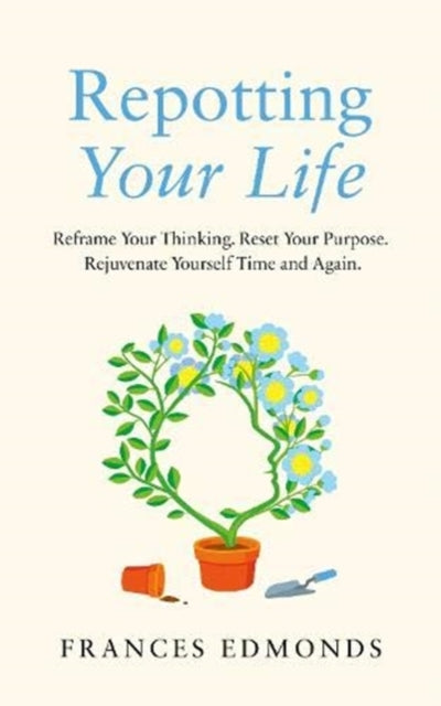 Book cover of: Repotting Your Life