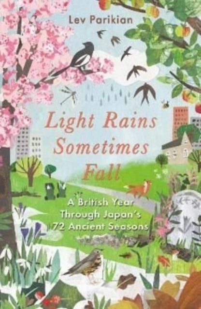 Book cover of: Light Rains Sometimes Fall. By: Lev Parikian