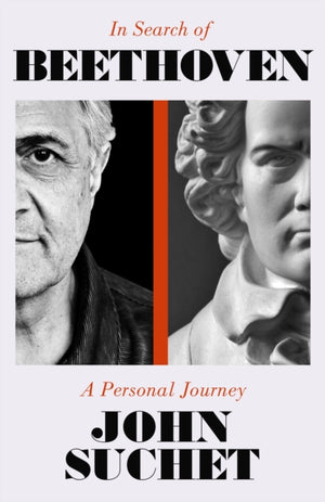 In Search of Beethoven, A Personal Journey