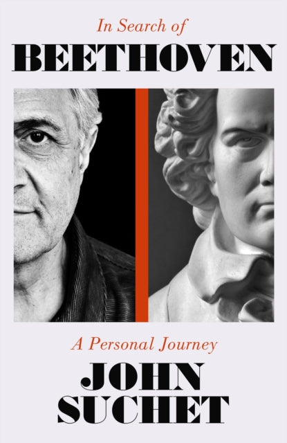 In Search of Beethoven, A Personal Journey