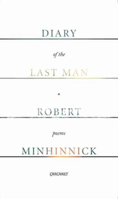 Book cover of: Diary of the Last Man. By: Robert Minhinnick