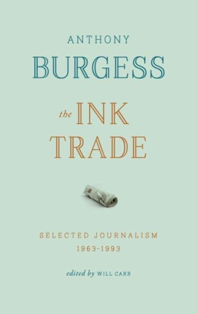 Book cover of: Ink Trade. By: Anthony Burgess