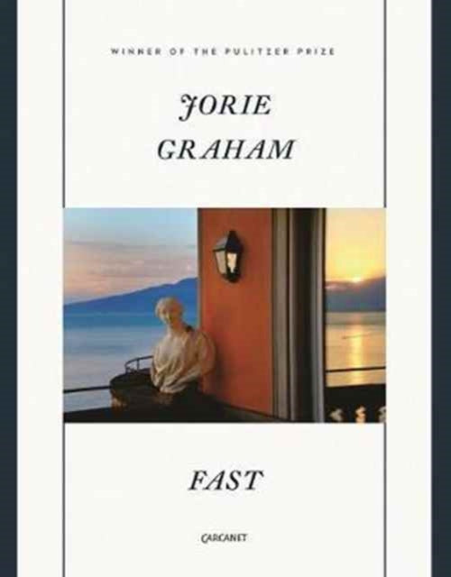 Book cover of: Fast. By: Jorie Graham