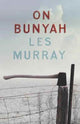 Book cover of: On Bunyah. By: Les A. Murray