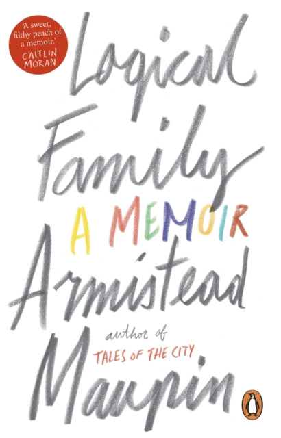 Book cover of: Logical Family. By: Armistead Maupin