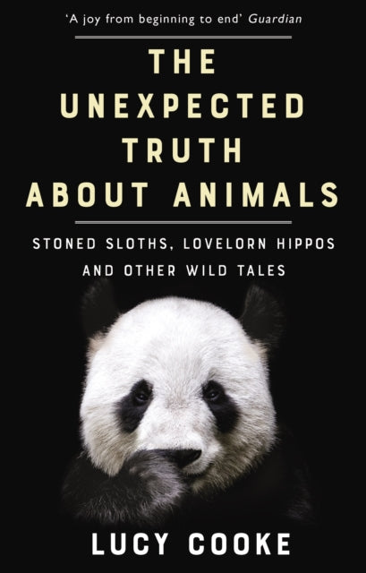Book cover of: Unexpected Truth About Animals. By: Lucy Cooke