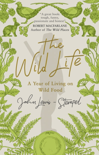 Book cover of: Wild Life. By: John Lewis-Stempel 