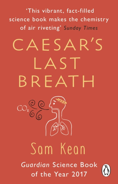 Book cover of: Caesar's Last Breath. By: Sam Kean