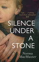 Book cover of: Silence Under A Stone. By: Norma MacMaster