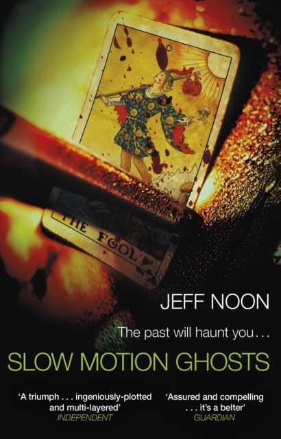 Book cover of: Slow Motion Ghosts. By: Jeff Noon
