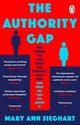 Authority Gap, Why women are still taken less seriously than men, and what we can do about it 9781784165888 Mary Ann Sieghart