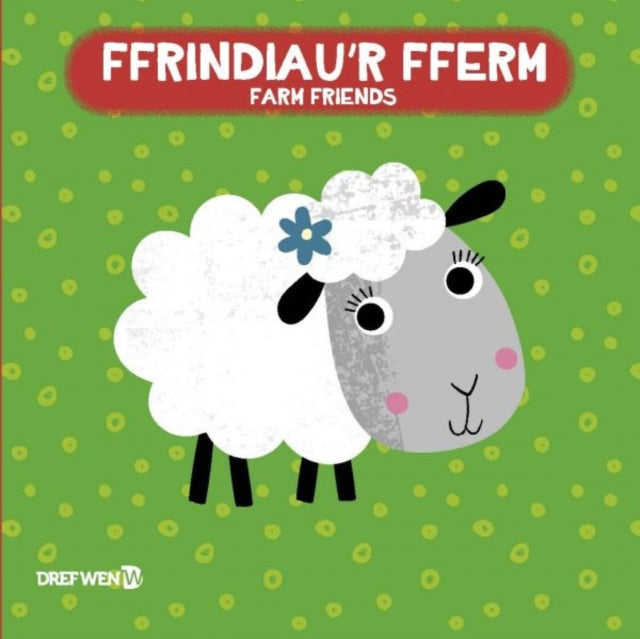 Book cover of: Llyfr Bath: Ffrindiau'r Fferm / Farm Friends