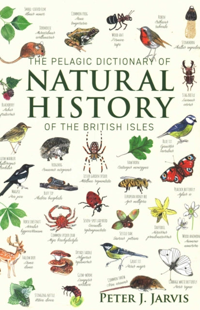 Book cover of: Pelagic Dictionary of Natural History of the British Isles. By: Peter Jarvis