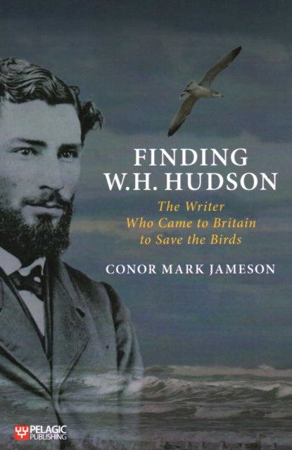Book cover of: Finding W. H. Hudson. By: Conor Mark Jameson