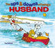 Book cover of: Ups & Downs of Being a Husband. By: Tony Husband