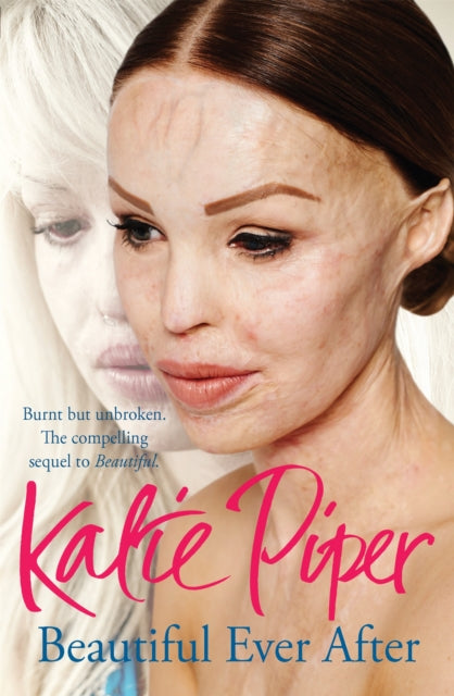 Book cover of: Beautiful Ever After. By: Katie Piper