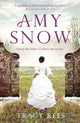 Book cover of: Amy Snow. By: Tracy Rees