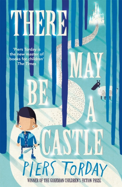 Book cover of: There May Be a Castle. By: Piers Torday