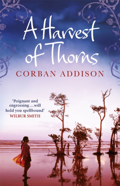 Book cover of: Harvest of Thorns. By: Corban Addison
