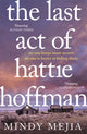 Book cover of: Last Act of Hattie Hoffman. By: Mindy Mejía