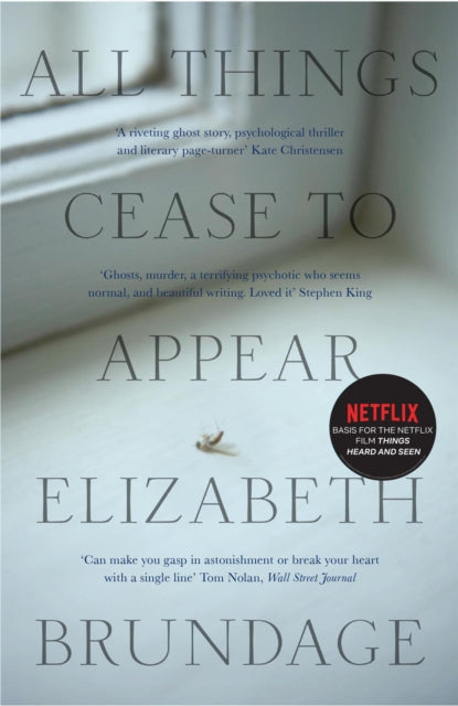 Book cover of: All Things Cease to Appear. By: Elizabeth Brundage
