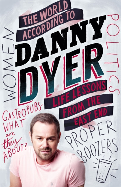 Book cover of: World According to Danny Dyer. By: Danny Dyer