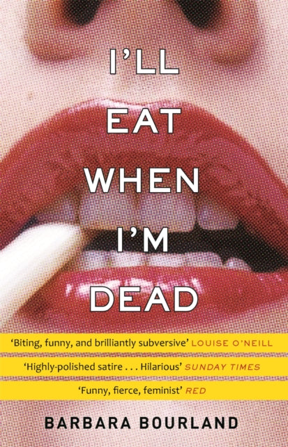 Book cover of: I'll Eat When I'm Dead. By: Barbara Bourland
