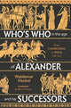 Book cover of: Who's Who in the Age of Alexander and his Successors