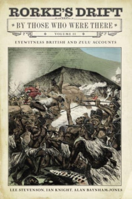 Book cover of: Rorke's Drift By Those Who Were There. By: Lee Stevenson