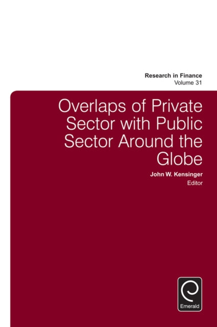 Book cover of: Overlaps of Private Sector with Public Sector Around the Globe. By: John W. Kensinger